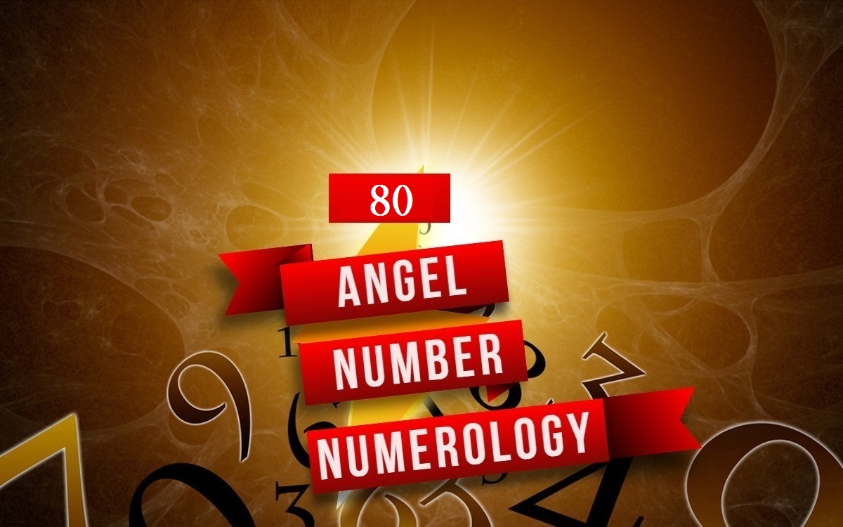 80 Angel Number Numerology