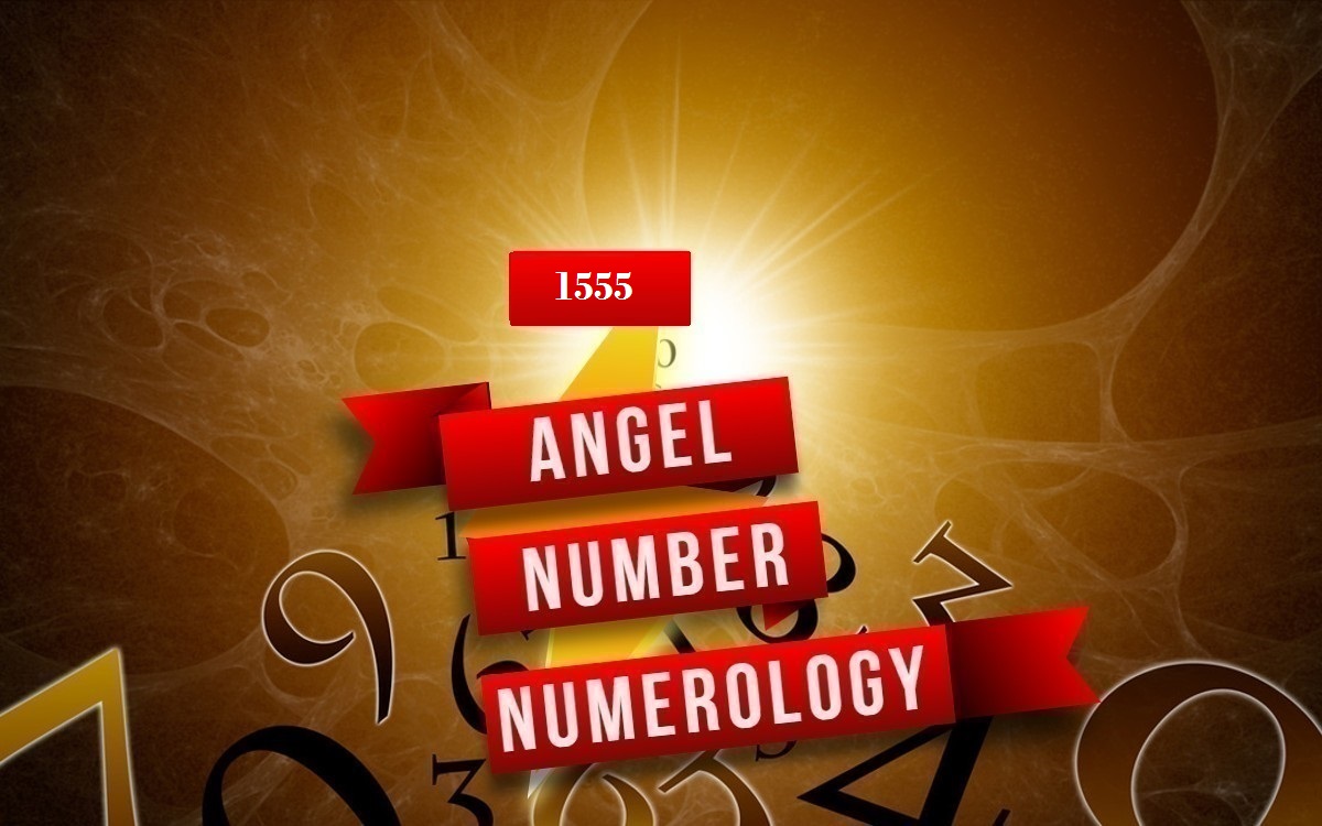 1555 Angel Number Numerology