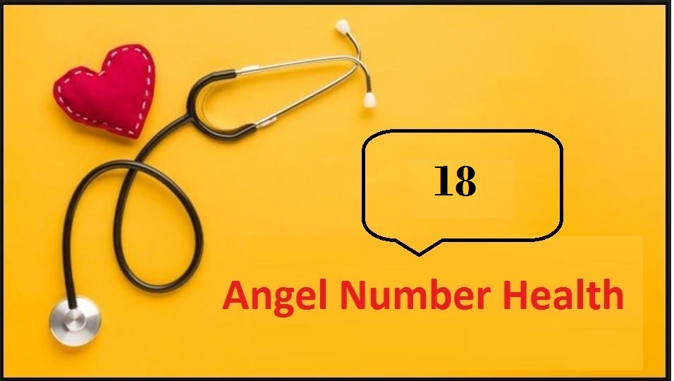 18 Angel Number For Health