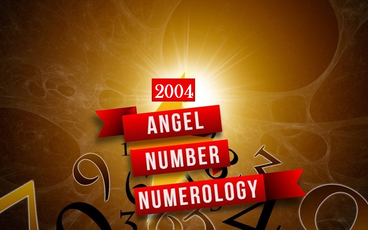 2004 Angel Number Numerology