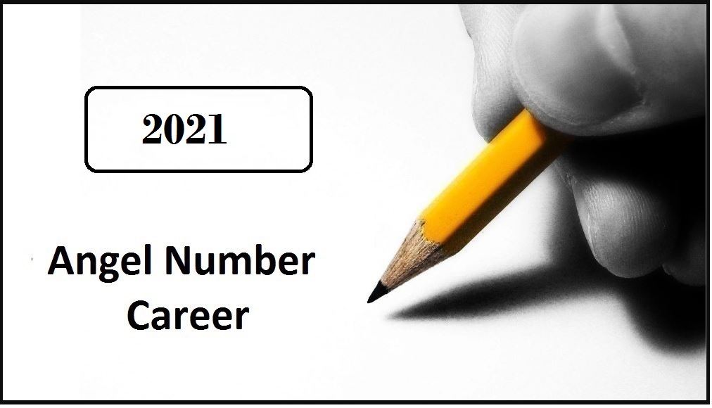 2021 Angel Number For Career