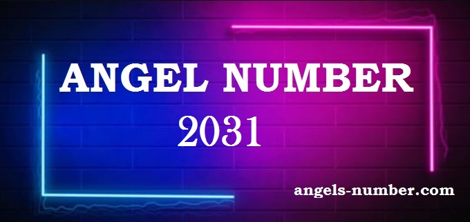 2031 Angel Number