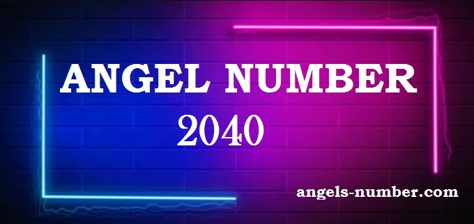 2040 Angel Number