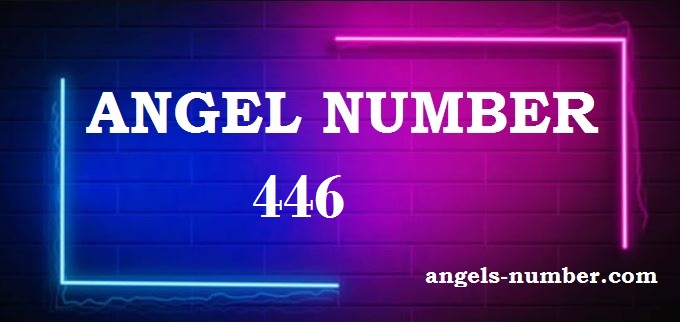 446 Angel Number What Does It Mean