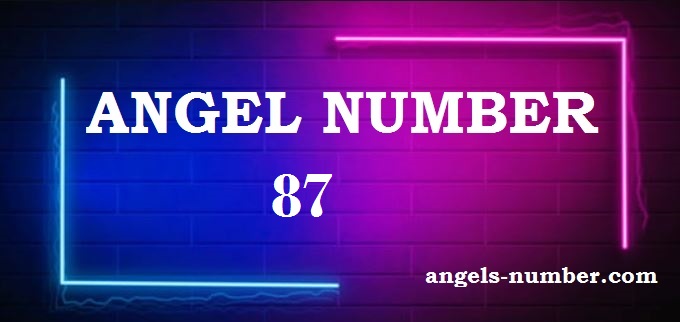 87 Angel Number What Does It Mean