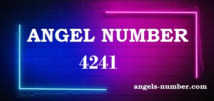 4241 Angel Number What Does It Mean