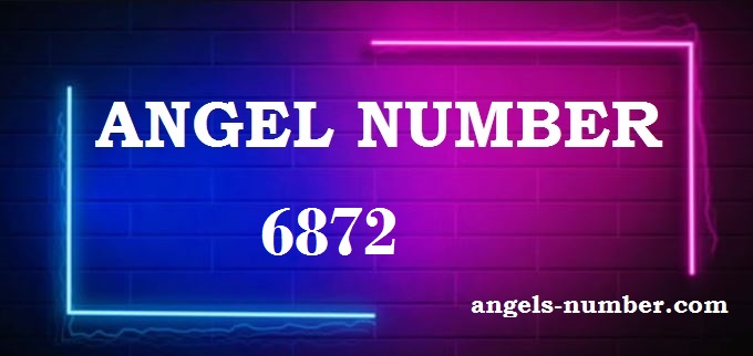 6872 Angel Number What Does It Mean