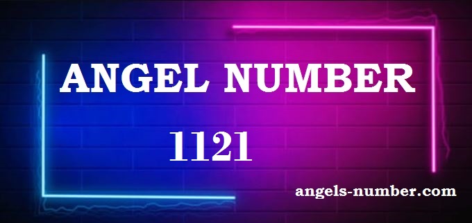 1121 Angel Number What Does It Mean