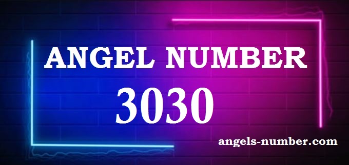 3030 Angel Number What Does It Mean