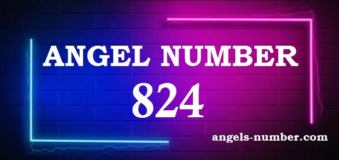 824 Angel Number What Does It Mean