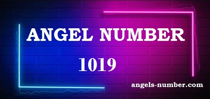 1019 Angel Number What Does It Mean