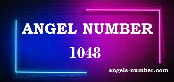 1048 Angel Number What Does It Mean