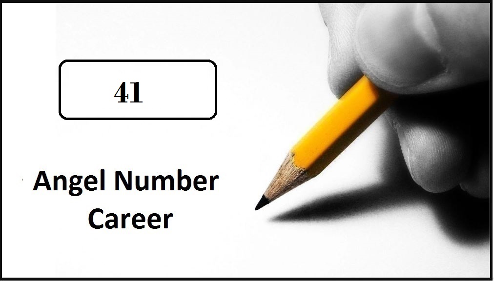 41 Angel Number For Career