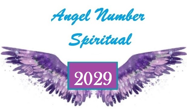 Spiritual Meaning Of Angel Number 2029