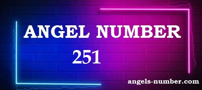 251 Angel Number Meaning