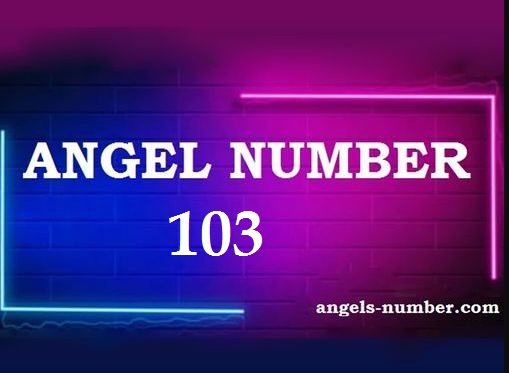 103 Angel Number Meaning
