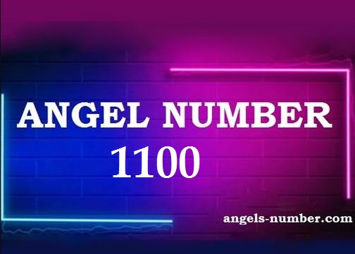 1100 Angel Number Meaning and Symbolism