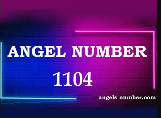1104 Angel Number Meaning
