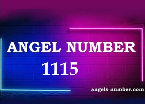 1115 Angel Number Meaning