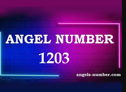 1203 Angel Number Meaning