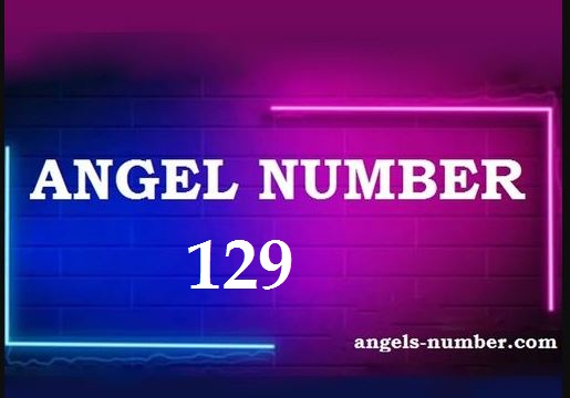 129 Angel Number Meaning