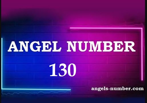 130 Angel Number Meaning