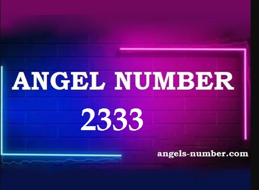 2333 Angel Number Meaning