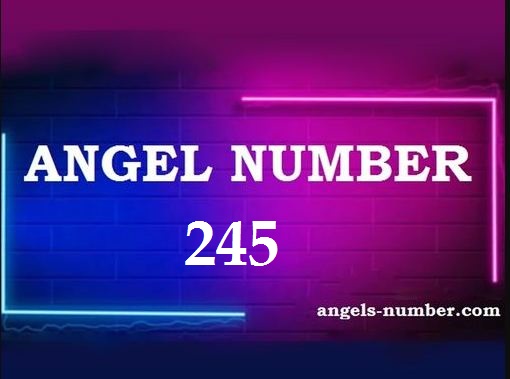 245 Angel Number Meaning