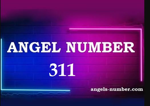 311 Angel Number Meaning