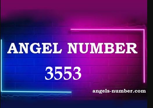 3553 Angel Number Meaning