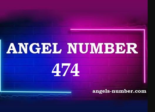474 Angel Number Meaning