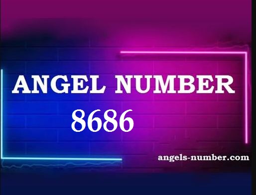 8686 Angel Number Meaning and Symbolism